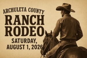 banner image for the event Archuleta County Ranch Rodeo Saturday, August 1